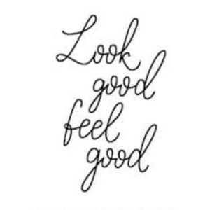 Look Good, Feel good!